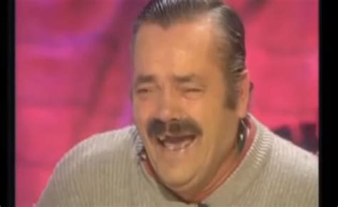 mexican laugh meme|El Risitas: Man behind 'Spanish laughing guy' meme dies .